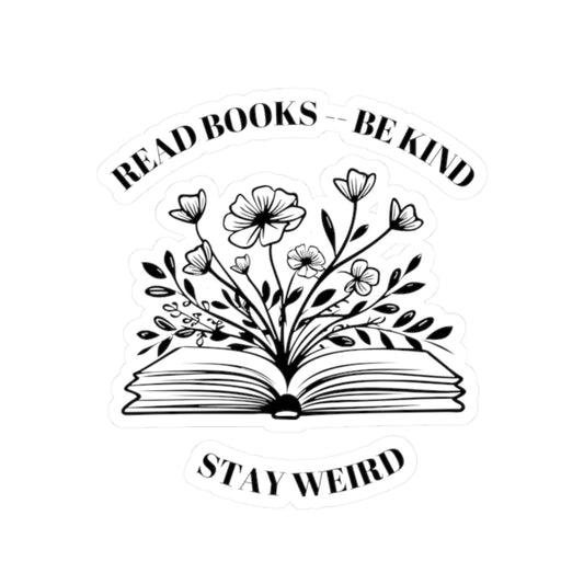 Read Books Be Kind Stay Weird Kiss-Cut Stickers