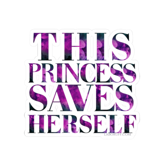 This Princess Saves Herself LA Boruff Die-Cut Stickers
