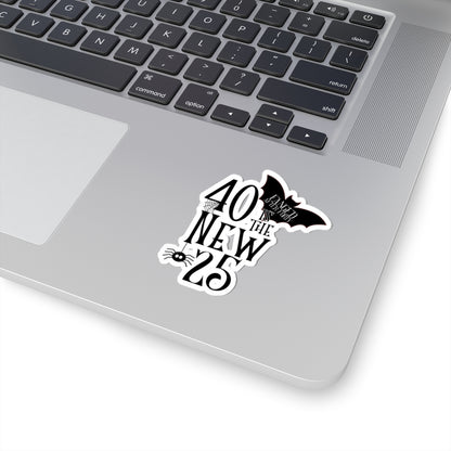 40 is the new 25 Fanged After Forty L.A. Boruff Lia Davis Kiss-Cut Stickers