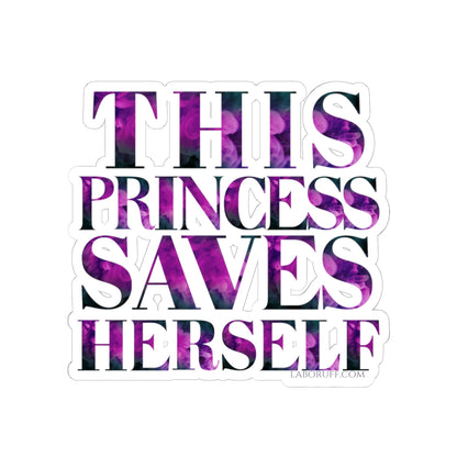 This Princess Saves Herself LA Boruff Die-Cut Stickers