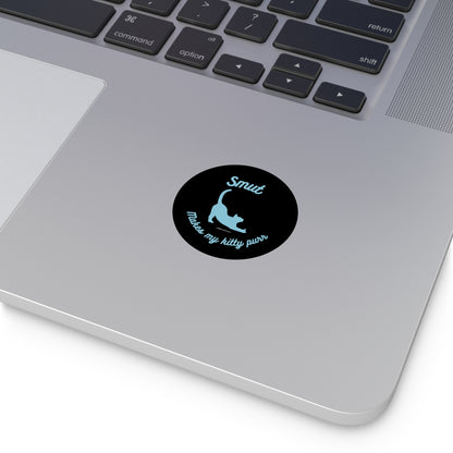 Smut Makes My Kitty Purr Whimsical Cat-Themed Vinyl Stickers, Fun Cat Lover Gift, Cute Pet Decor, Laptop Stickers, Funny Cat Humor Stickers, Kitty Gift