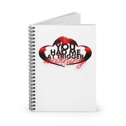 Cora Masters You Had Me At Trigger Warning Spiral Notebook - Ruled Line
