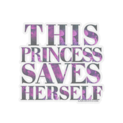 This Princess Saves Herself LA Boruff Die-Cut Stickers