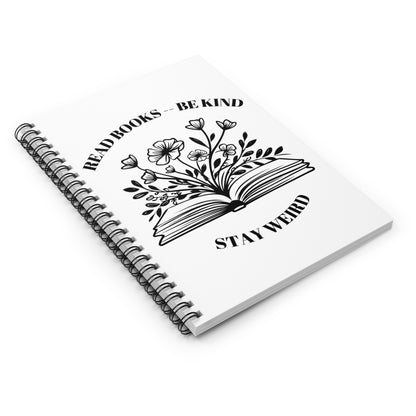 Read Books Be Kind Stay Weird Spiral Notebook - Ruled Line