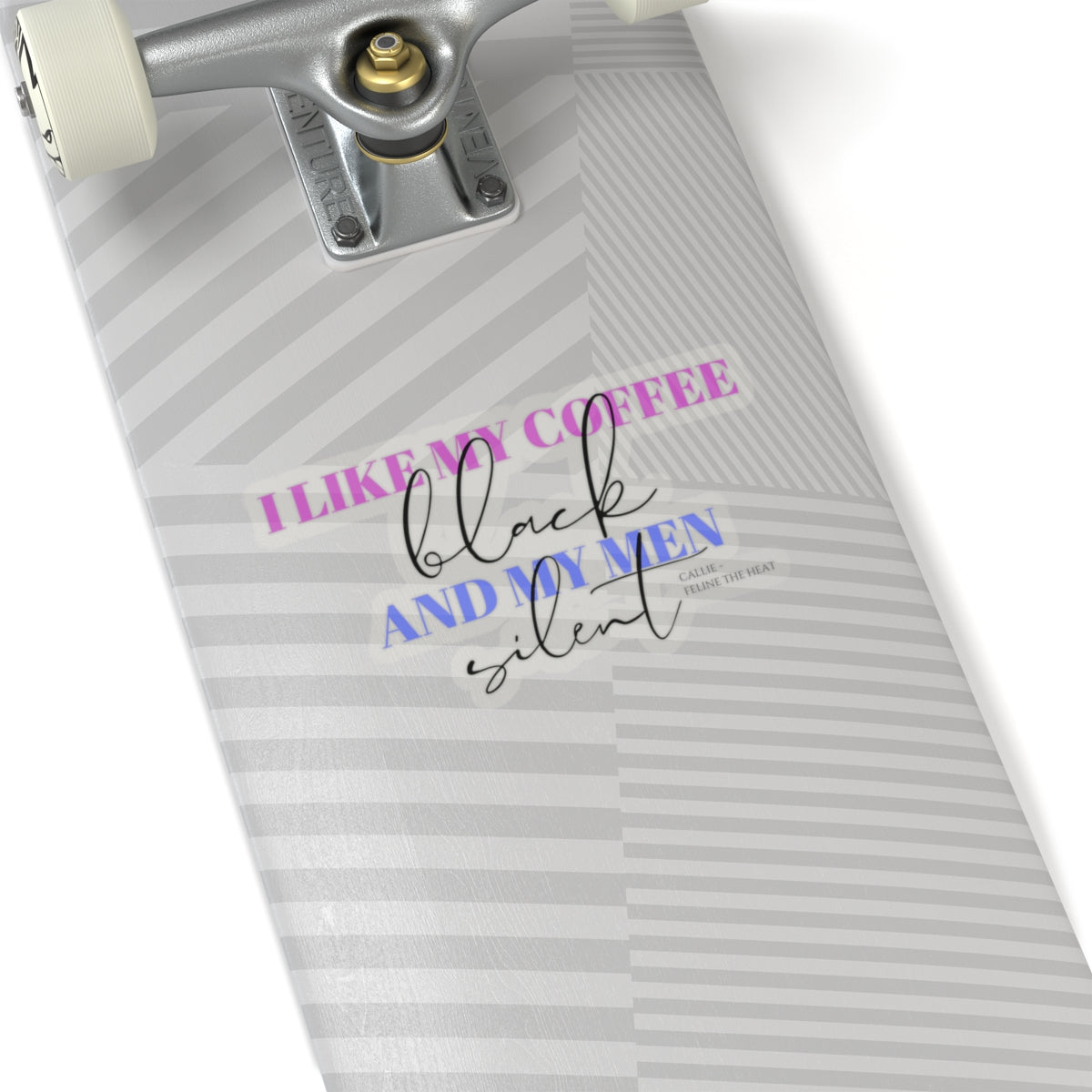I like my coffee black and my men silent feline the heat Kiss-Cut Stickers