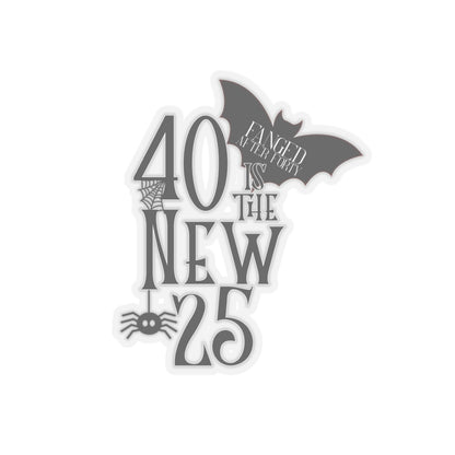 40 is the new 25 Fanged After Forty L.A. Boruff Lia Davis Kiss-Cut Stickers