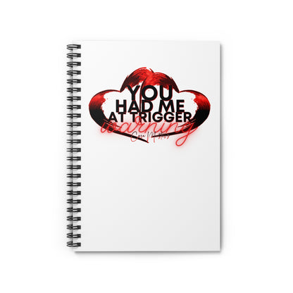 Cora Masters You Had Me At Trigger Warning Spiral Notebook - Ruled Line