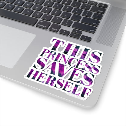 This Princess Saves Herself LA Boruff Die-Cut Stickers