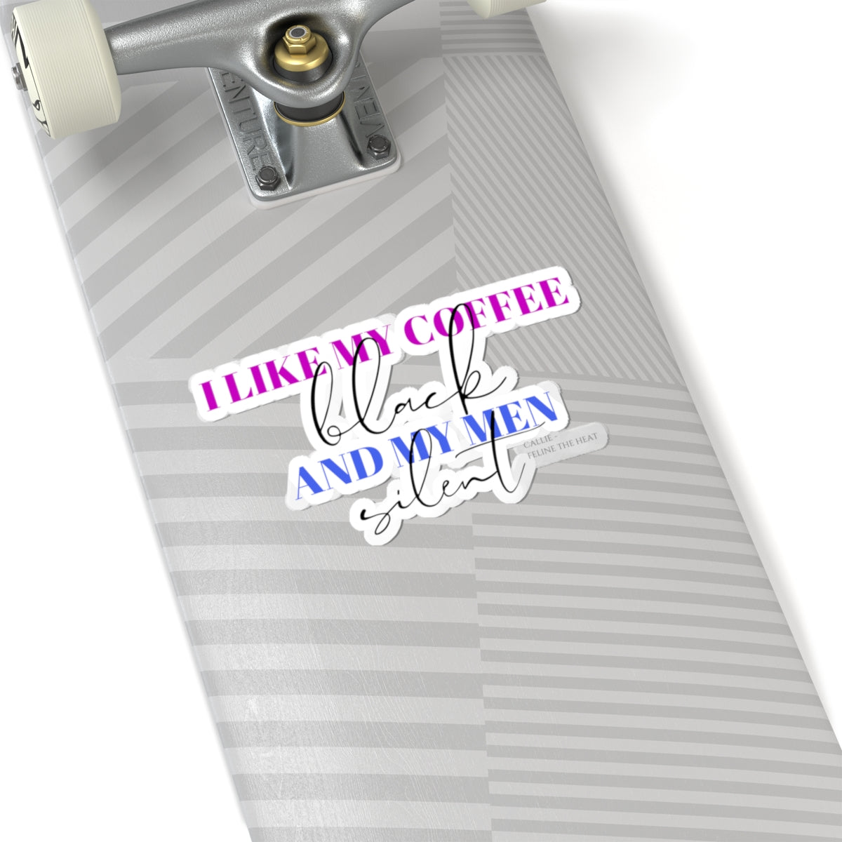 I like my coffee black and my men silent feline the heat Kiss-Cut Stickers