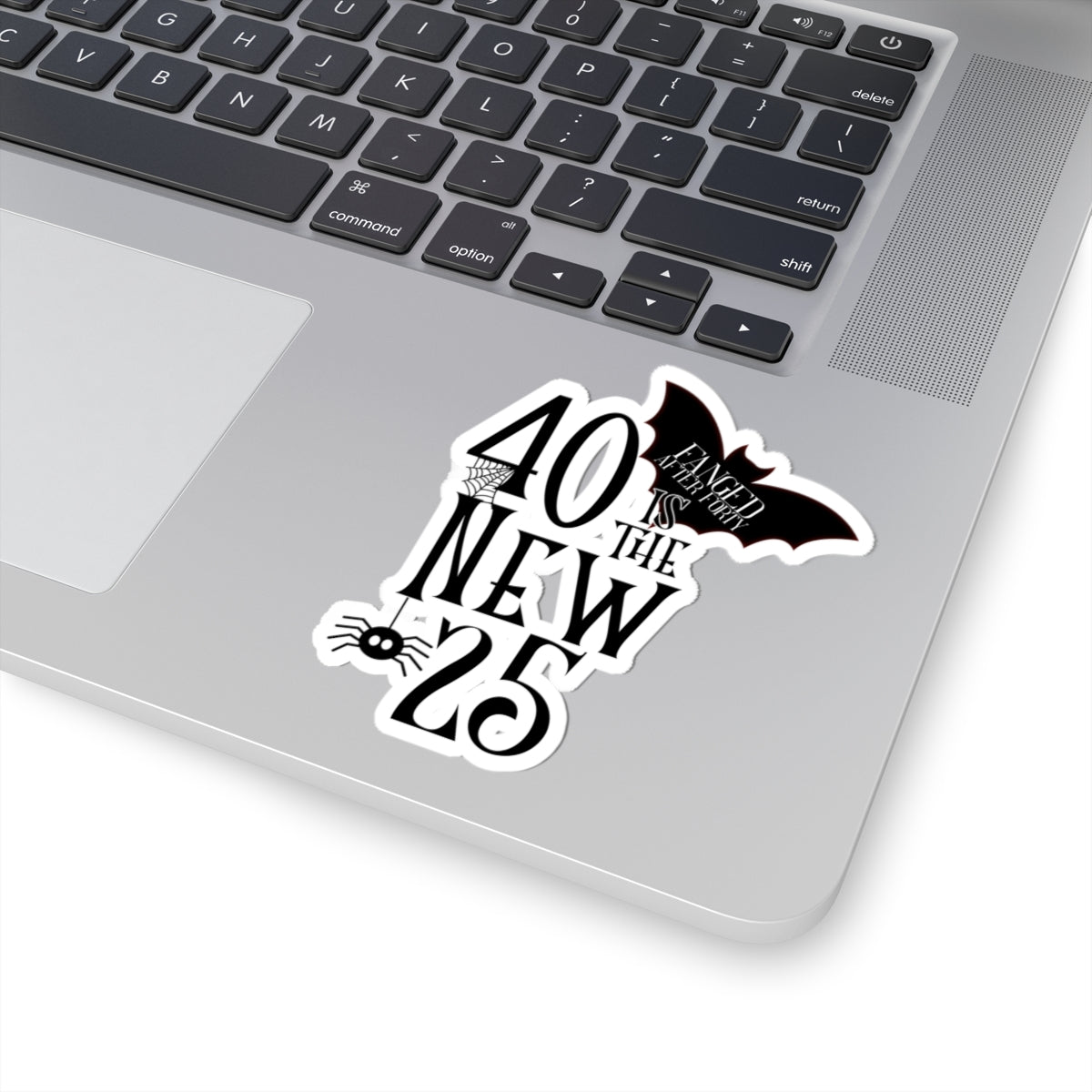 40 is the new 25 Fanged After Forty L.A. Boruff Lia Davis Kiss-Cut Stickers
