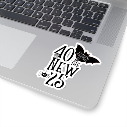 40 is the new 25 Fanged After Forty L.A. Boruff Lia Davis Kiss-Cut Stickers