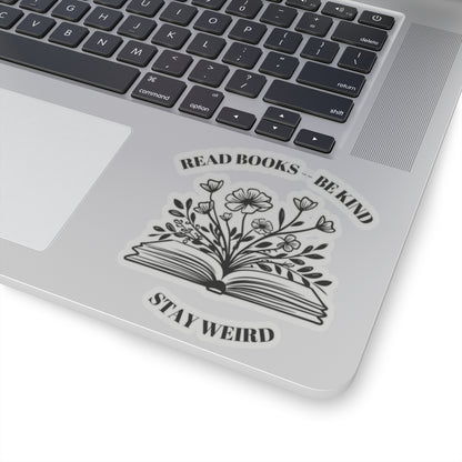 Read Books Be Kind Stay Weird Kiss-Cut Stickers