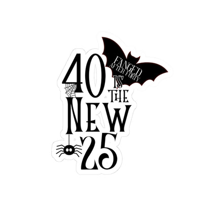 40 is the new 25 Fanged After Forty L.A. Boruff Lia Davis Kiss-Cut Stickers