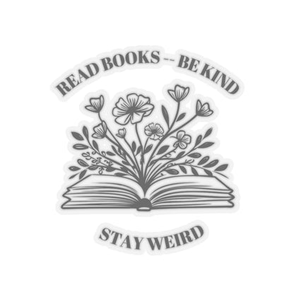 Read Books Be Kind Stay Weird Kiss-Cut Stickers