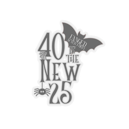 40 is the new 25 Fanged After Forty L.A. Boruff Lia Davis Kiss-Cut Stickers