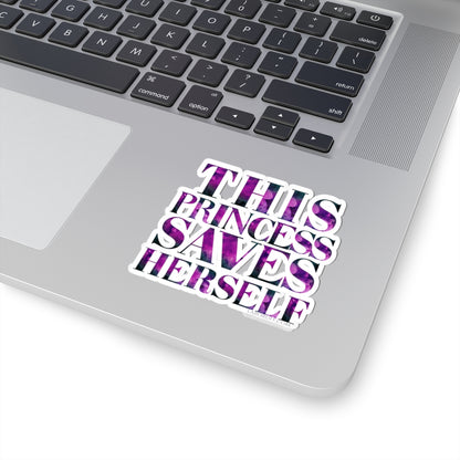 This Princess Saves Herself LA Boruff Die-Cut Stickers