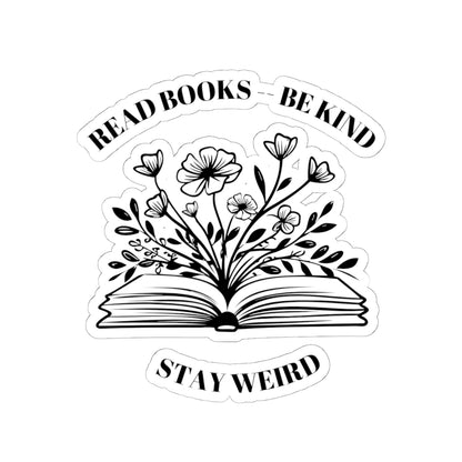 Read Books Be Kind Stay Weird Kiss-Cut Stickers