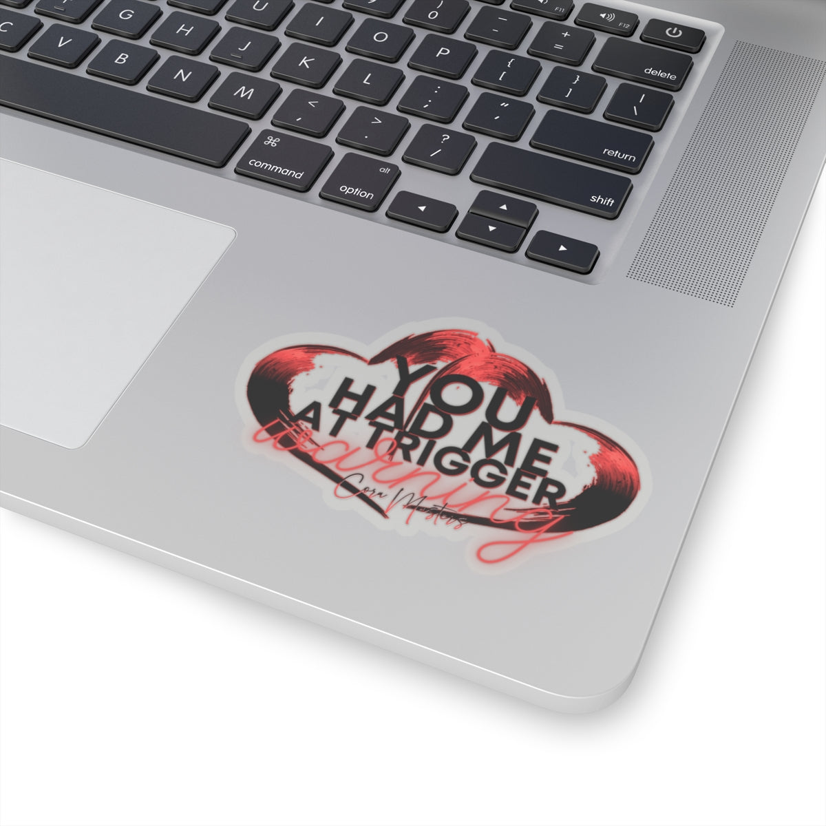 You Had Me At Trigger Warning Cora Masters Kiss-Cut Stickers
