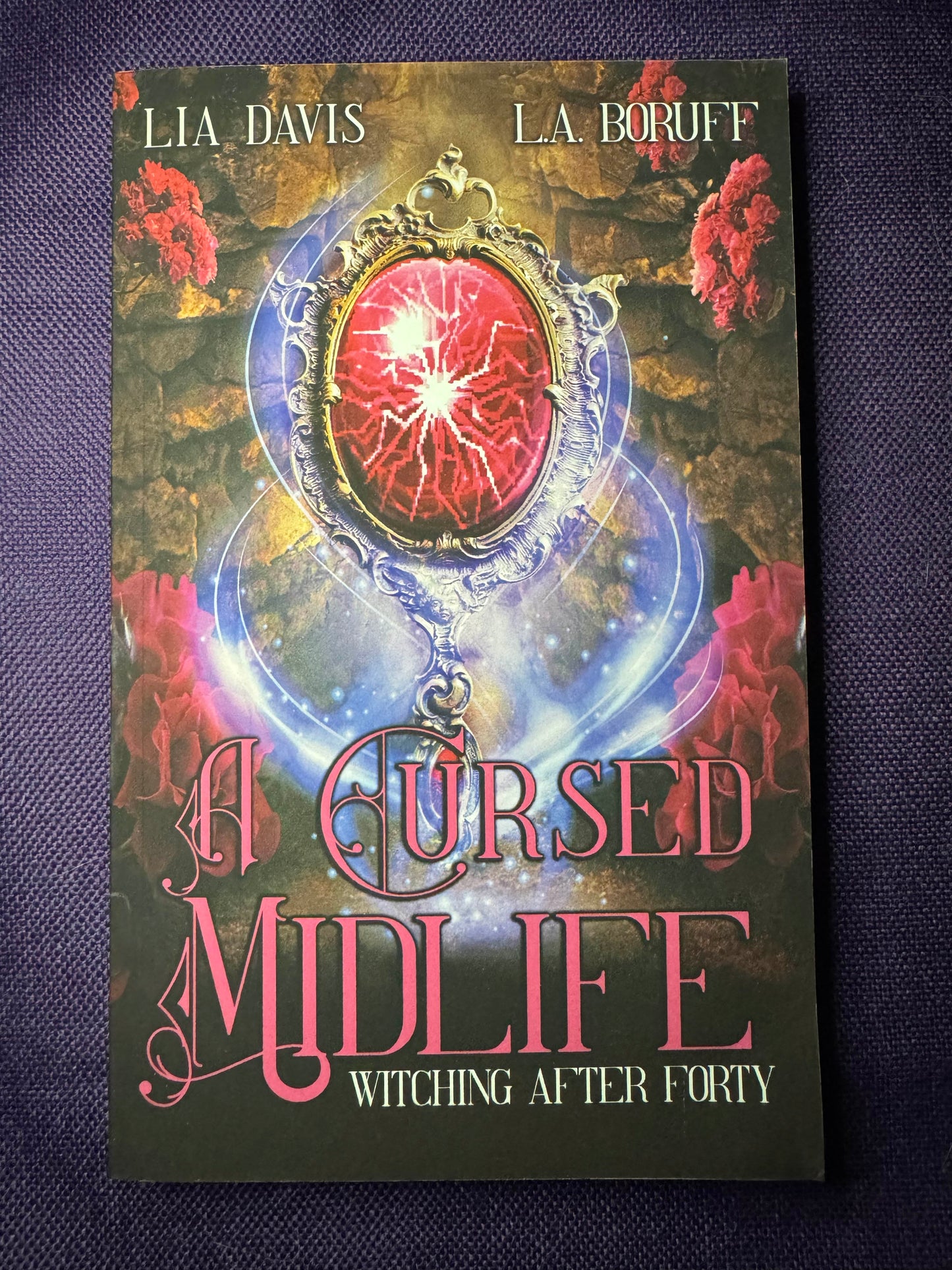 Witching After Forty Books 1-5 Signed by LA Boruff and Lia Davis with swag