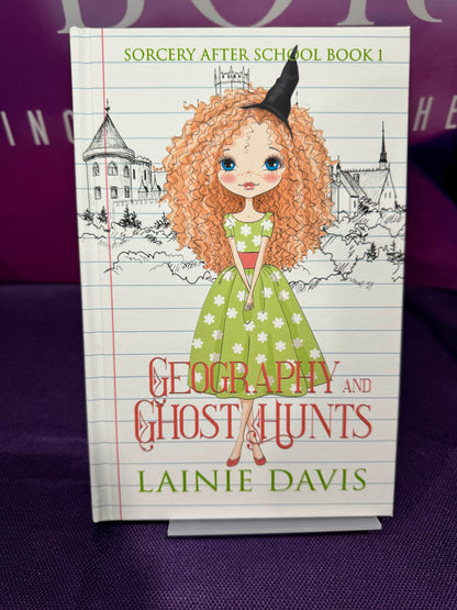Geography and Ghost Hunts: Sorcery After School Book 1 Hardback Signed by Lainie Davis with swag pack