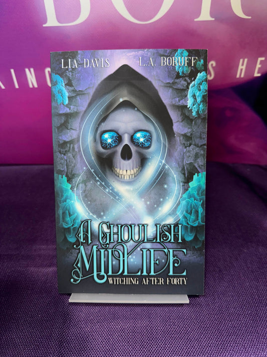 A Ghoulish Midlife: Witching After Forty Book 1 Paperback Signed by L.A. Boruff with Swag