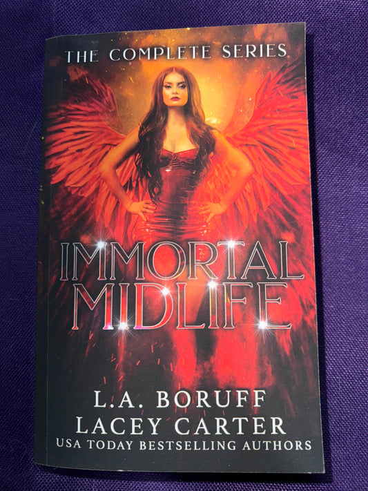 An Immortal Midlife The Complete Series Omnibus Paperback Signed by L.A. Boruff with Digital Signature by Lacey Carter