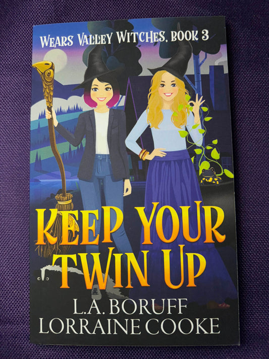 Keep Your Twin Up: A Paranormal Women's Fiction Cozy Witch Mystery (Wears Valley Witches)